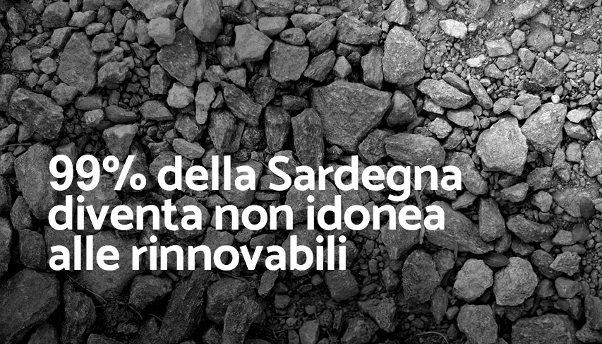 Come volevasi dimostrare: il 99% della Sardegna diventa non idonea alle rinnovabili