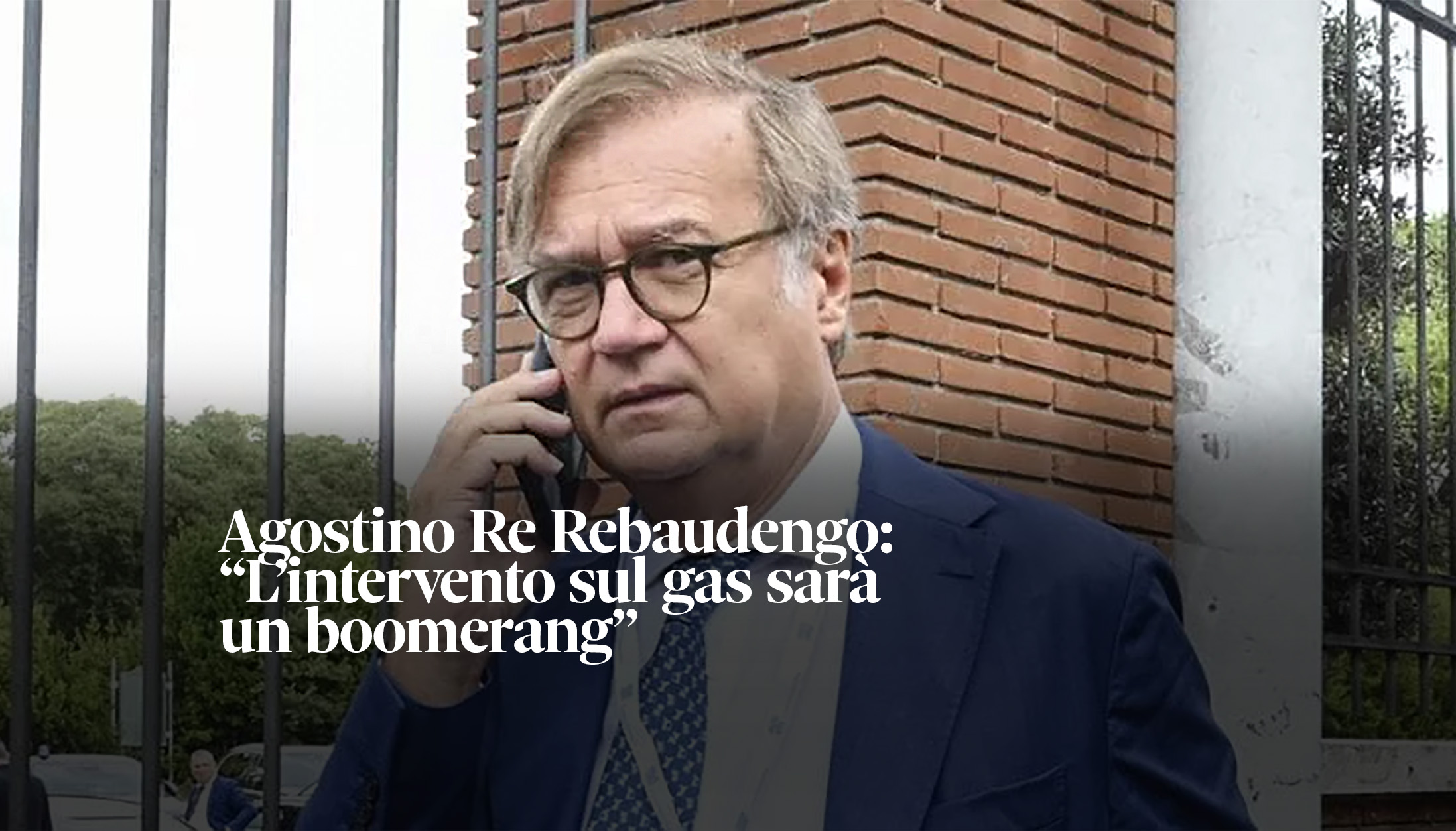 Agostino Re Rebaudengo: “L’intervento sul gas sarà un boomerang”