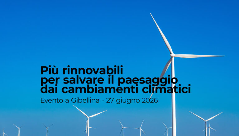 Evento su Rinnovabili e Paesaggio, 27 giugno, Gibellina
